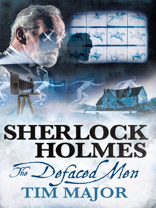 Title details for The New Adventures of Sherlock Holmes--The Defaced Men by Tim Major - Available